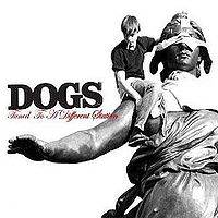 Dogs (UK) : Tuned to a Different Station